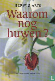 Waarom nog huwen?
