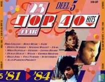 25 Jaar Top 40 Hits - Deel 5 - 1981 1984