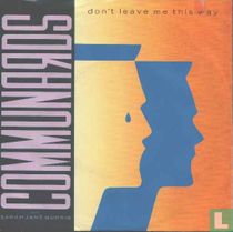 Don't Leave Me this Way
