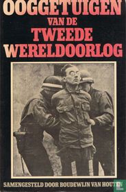 Ooggetuigen van de Tweede Wereldoorlog