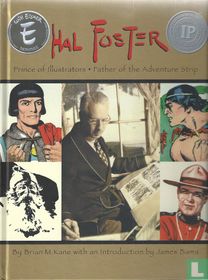 Hal Foster - Prince of illustrators - Father of the adventure strip
