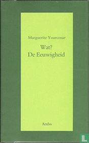 Wat? De eeuwigheid