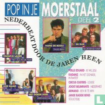 Pop in je moerstaal 2